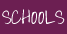 Schools