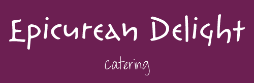Epicurean Delight: Gourmet, Full Service Catering